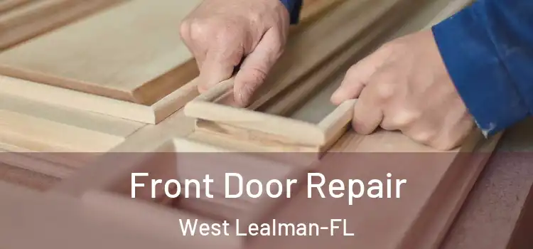  Front Door Repair West Lealman-FL