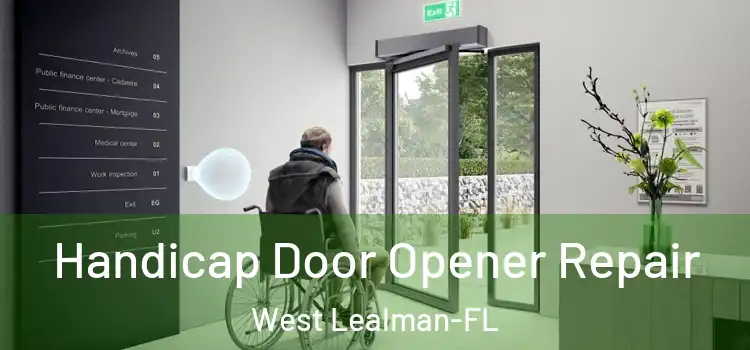  Handicap Door Opener Repair West Lealman-FL